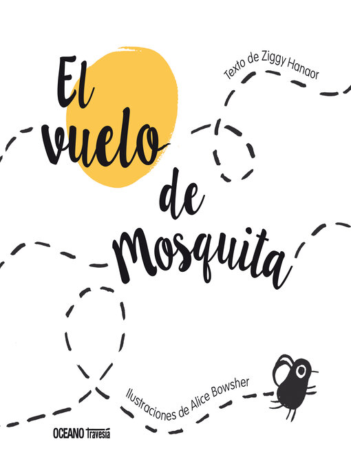 Title details for El vuelo de mosquita by Ziggy Hanaor - Available